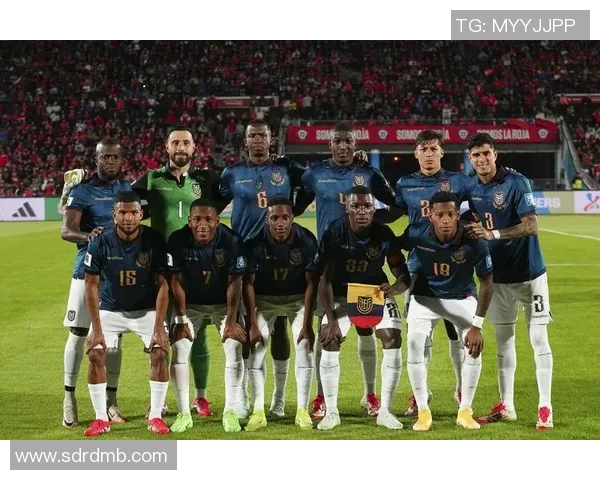 厄瓜多尔足球明星风采展示精彩瞬间与成就回顾